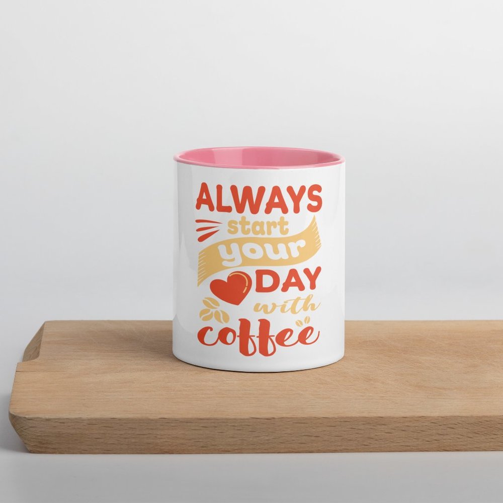 Coffee Mug - Always Start Your Day - Pink